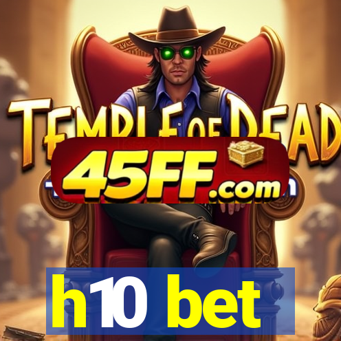 h10 bet